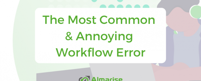 The Most Common & Annoying Workflow Error